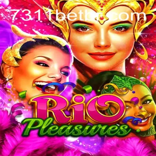Discovering RioPleasures: An Immersive Gaming Experience in 7311bet